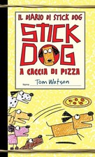 Ethan Long Tom  Stick Dog a caccia di pizza. Il diario di Stick Dog  (Paperback)