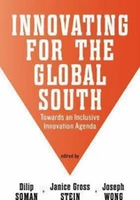 Innovating for the Global South : Towards an Inclusive Innovation Agenda, Pap...