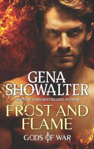 Frost and Flame (Gods of War) - Mass Market Paperback By Showalter, Gena - GOOD