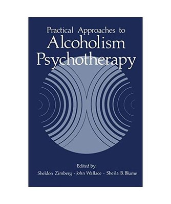 PRACTICAL APPROACHES TO ALCOHOLISM PSYC, ZIMBERG  SHELDON