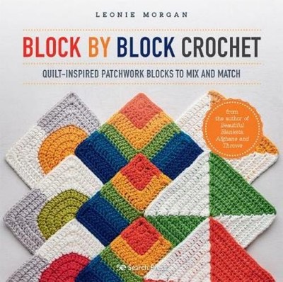 Leonie Morgan Block by Block Crochet (Taschenbuch) (US IMPORT)