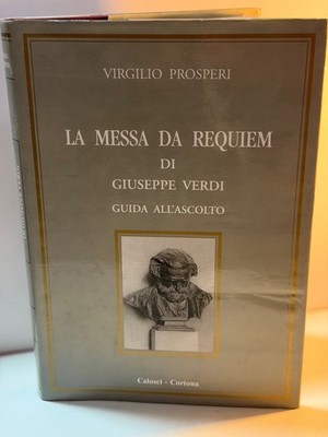 LA MESSA DA REQUIEM Verdi Virgilio Prosperi Hörführer Calosci Cortona