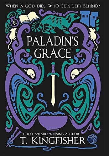 T Kingfisher Paladins Grace Saint of Steel Hardcover Fantasy Novel  