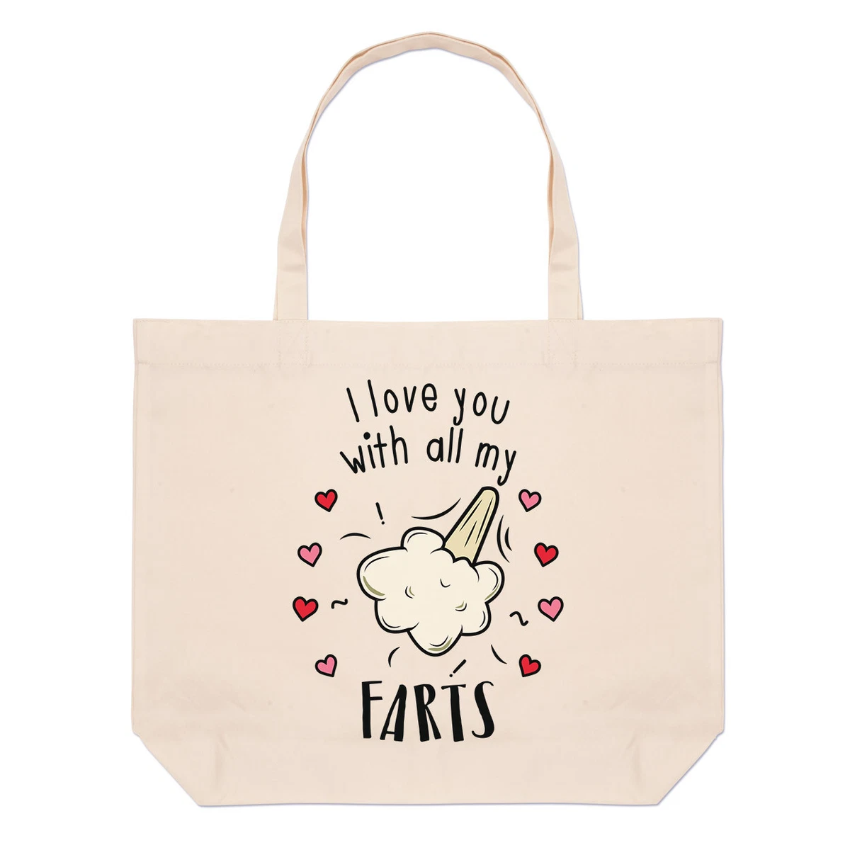 I Love You With All My Farts Large Beach Tote Bag Funny