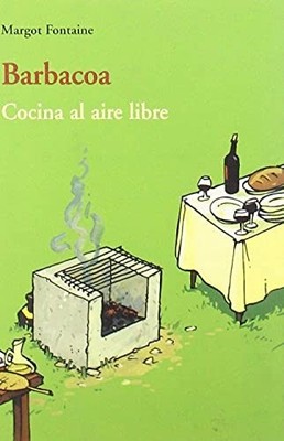 Barbacoa - Cocina Al Aire Libre (Spanish Edition) - Spanish Language  NEW MARGOT
