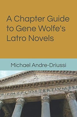 Michael Andre-Dr A Chapter Guide to Gene Wolfe's Latro N (Paperback) (UK IMPORT)