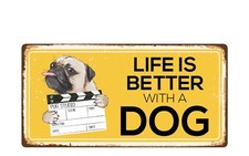 2205HS Life Is Better With A Dog 5"x10" Novelty Sign
