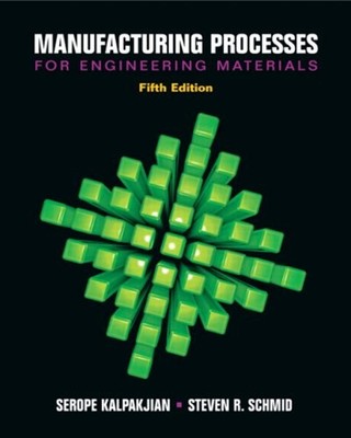 Manufacturing Processes for Engineering Materials Hardcover