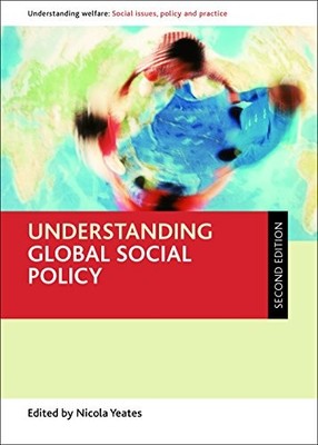 Understanding global social policy 2e (Understanding Welfare: So