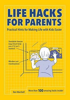 Life Hacks for Parents: Practical Hints - Paperback, by Marshall Dan - Very Good