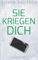 Oliver Pautsch | Sie Kriegen Dich | Taschenbuch | Deutsch (2017) | 236 S.