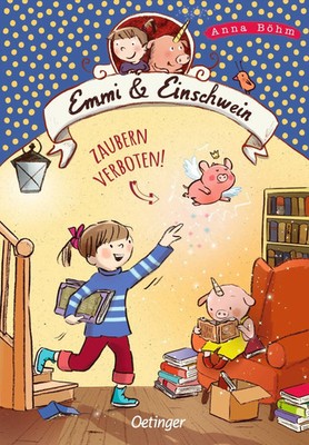 Emmi & Einschwein 7. Zaubern verboten! | Anna Böhm | Buch | Emmi & Einschwein