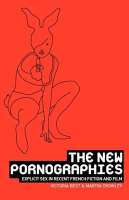 Best - new pornographies   Explicit sex in recent French fiction and f - D555z