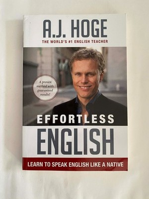 Effortless English: Learn To Speak English Like - Paperback, by Hoge - VERY GOOD
