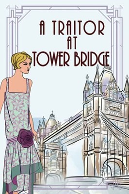 A Traitor At Tower Bridge (The Lady E..., Wilcox, Lynda
