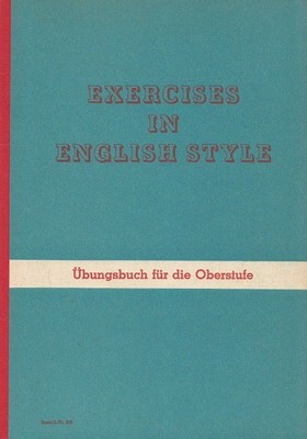 Exercises in English style - Übungsbuch für die Oberstufe. Utz, Karl: