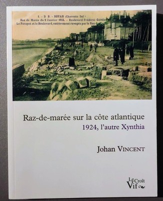 Flutwelle an der Atlantikküste. 1924, die andere Xynthia / Johan Vincent