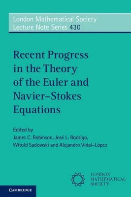 James C. Robinson (u. a.) | Recent Progress in the Theory of the Euler and...