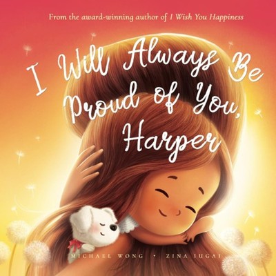 I Will Always Be Proud of You, Harper by Michael Wong