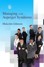 Managing with Asperger Syndrome - Paperback By Johnson, Malcolm - GOOD