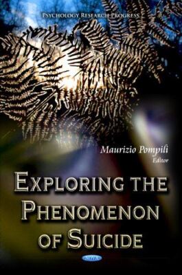 Exploring the Phenomenon of Suicide (Psychology Research (2012)