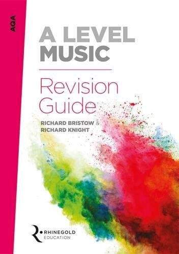 AQA A Level Music Revision Guide-Richard Knight,Richard Bristow