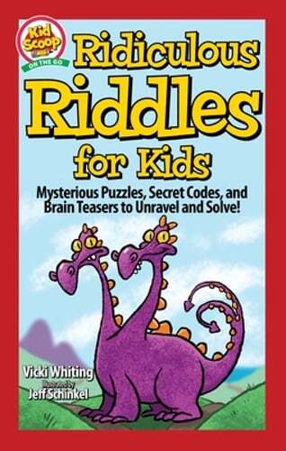 Ridiculous Riddles for Kids: Mysterious Puzzles, Secret Codes, and Brain Teasers