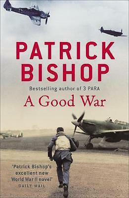 A Good War by Patrick Bishop (Paperback)