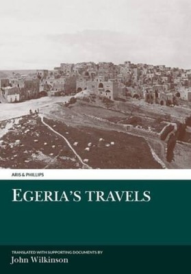 Egeria's Travels - Paperback By John Wilkinson - GOOD
