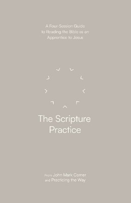 John Mark Comer The Scripture Practice (Taschenbuch) Practicing the Way series