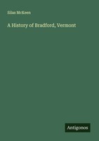 Silas Mckeen | A History Of Bradford, Vermont | Taschenbuch | Englisch (2025)