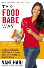 The Food Babe Way: Break Free from the Hidden...