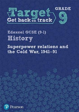 Target Grade 9 Edexcel GCSE (9-1) History Superpower Relations and the Cold War 