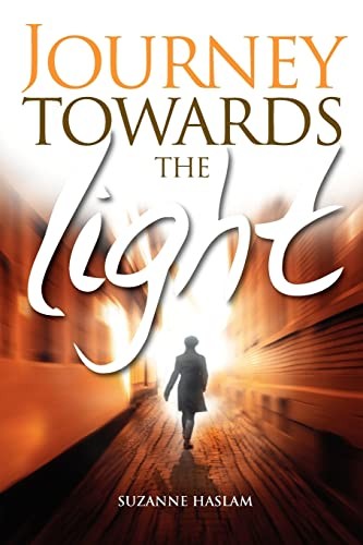 Journey Towards the Light,Suzanne Haslam,Chris Newton