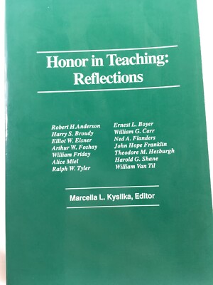 Honor in Teaching Reflections by Marcella L. Kysilka Kappa Delta Pi 1990