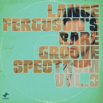 Lance Ferguson Rare Groove Spectrum Vol. 3 Records & LPs New