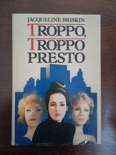 460. Libro. Troppo, troppo presto. Jacqueline Briskin. 1987