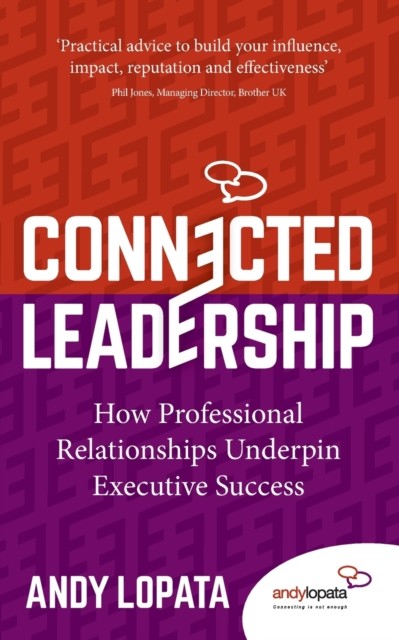 Connected Leadership by Andy Lopata (Paperback Book)