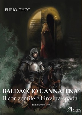 Baldaccio und Annalena. Der sanfte Cor und der Schwertgast - Furio Thot