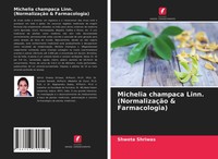 Shweta Shriwas (U. A.) | Michelia Champaca Linn. (NormalizaçãO & Farmacologia)