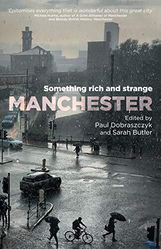 Manchester: Something Rich and Strange by Paul Dobraszczyk NEW - Image 6