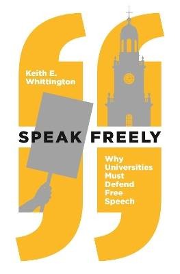 Speak Freely, Keith E. Whittington,  Paperback