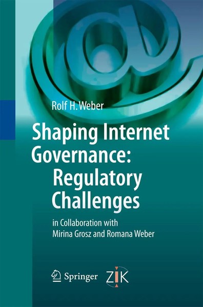 Rolf H. Weber | Shaping Internet Governance: Regulatory Challenges | Taschenbuch-image