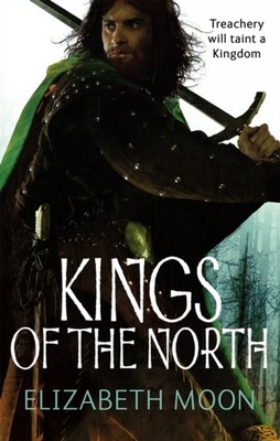 Kings Of The North Paladin's Legacy: Book Two by Elizabeth Moon (Paperback Book)