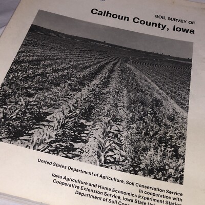 Soil Survey Of Calhoun County , Iowa Book 1981 Paperback USDA Farming
