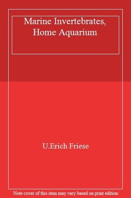 Marine Invertebrates, Home Aquarium,U.Erich Friese
