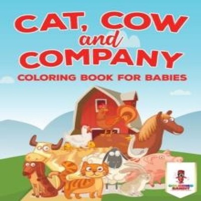 Cat Cow and Company Coloring Book for Babies Coloring Bandit Pape