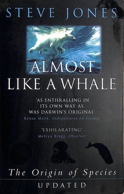 Almost Like A Whale: The Origin Of Species Updated by Jones, Steve