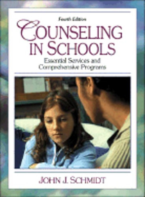 Counseling in Schools: Essential Services and Comprehensive Programs by Schmidt