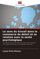 Luana Pinto Moraes | Le Sens Du Travail Dans Le Commerce De DéTail Et Sa...